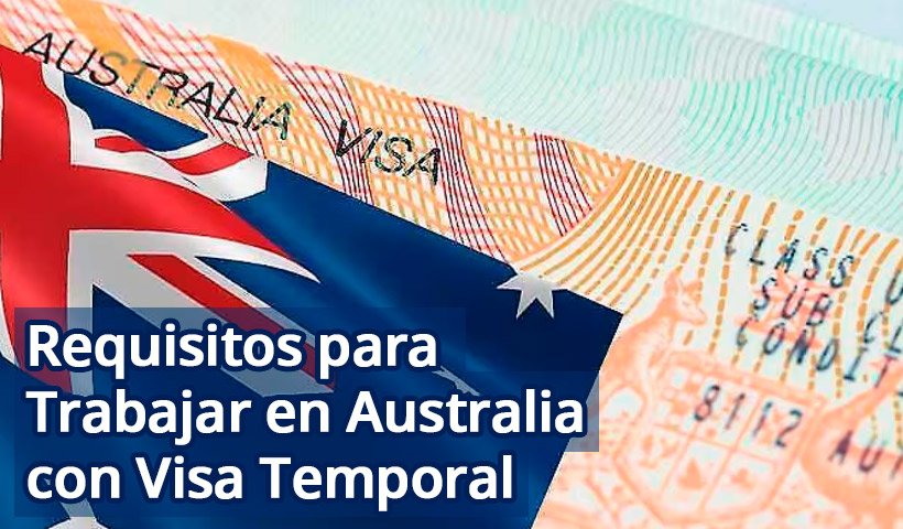 Requisitos para Trabajar en Australia con Visa Temporal